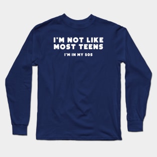 I'm not like most teens - 50s Long Sleeve T-Shirt